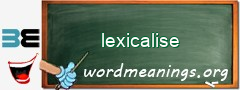 WordMeaning blackboard for lexicalise